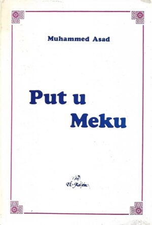 Muhammed Asad: Put u Meku II.dopunjeno izdanje