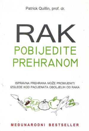 Patrick Quillin: Rak pobijedite prehranom