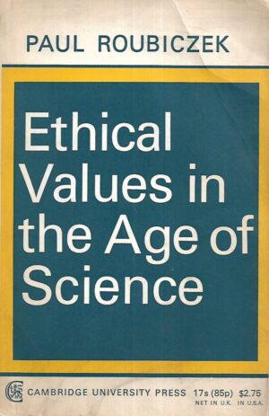 Paul Roubuczek: Ethical Values in the Age of Science