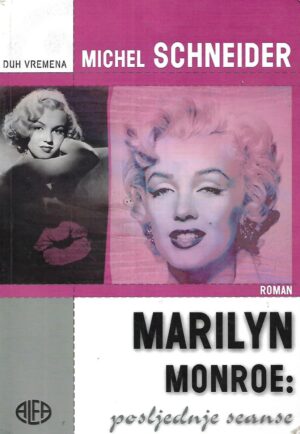 Michel Schneider: Marilyn Monroe
