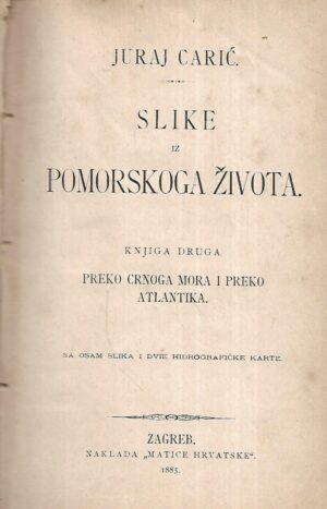 Juraj Carić: Slike iz pomorskoga života, knjiga druga – Preko Crnog mora i preko Atlantika