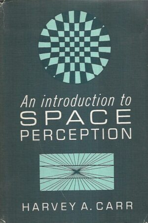 Harvey A. Carr: An Introduction to Space Perception