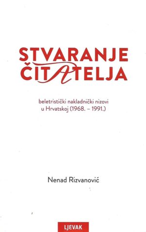 Nenad Rizvanović: Stvaranje čitatelja