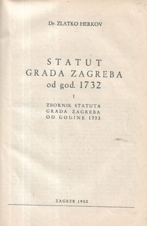 Dr. Zlatko Herkov: Statut Grada Zagreba od god. 1732.