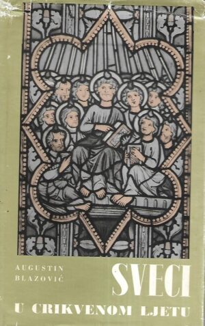 Augustin Blazović: Sveci u crikvenom ljetu III.dio