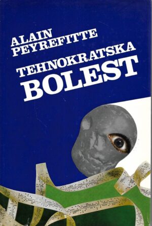 Alain Peyrefitte: Tehnokratska bolest