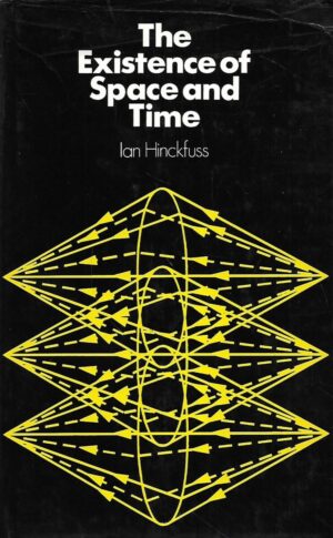 Ian Hinckfuss: The Existence of Space and Time