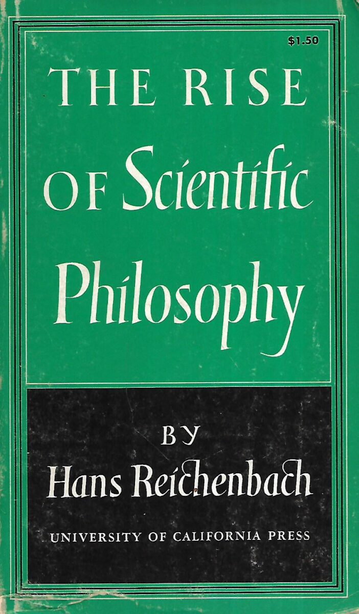 Hans Reichenbach: The Rise of Scientific Philosophy