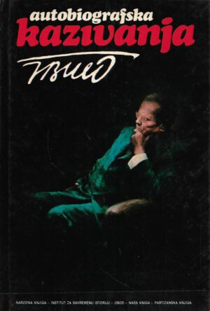 Josip Broz Tito: Autobiografski zapisi I.-II.dio