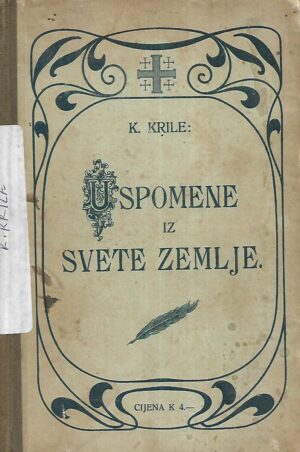 Krsto Krile: Uspomene iz Svete zemlje