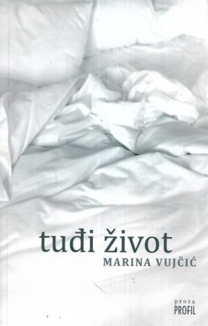 Marina Vujčić: Tuđi život - s potpisom