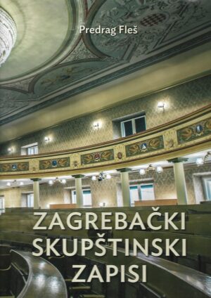 Predrag Fleš: Zagrebački skupštinski zapisi