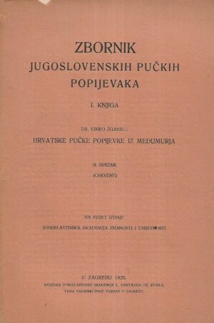 Zbornik jugoslovenskih pučkih popijevaka - Vinko Žganec: Hrvatske pučke popijevke iz Međimurja II.svezak