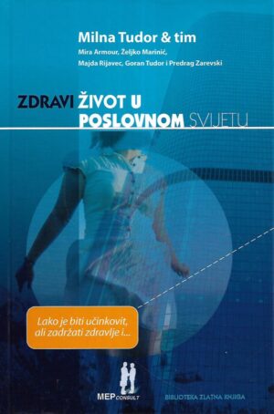 Milna Tudor i tim: Zdravi život u poslovnom svijetu
