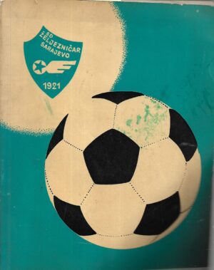 Jovan Babić (ur.): Fudbalski klub ''Željezničar'' 1921-1966.