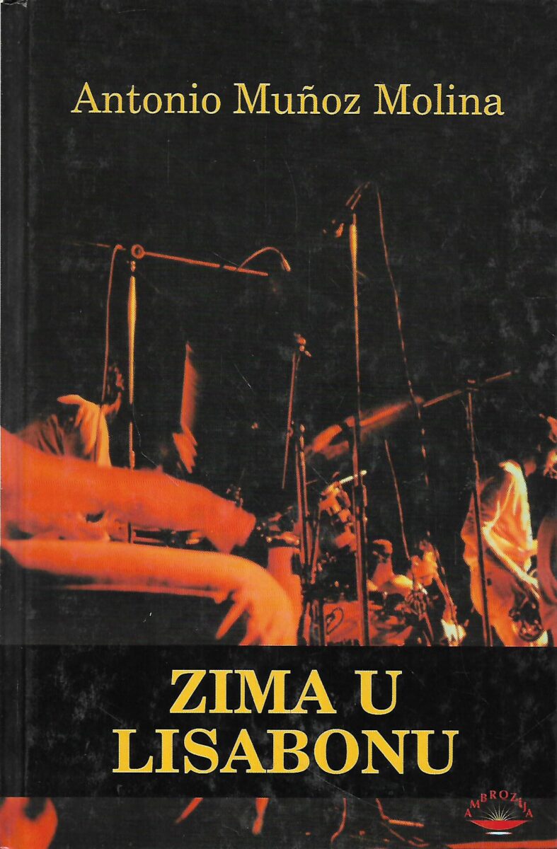 Antonio Munoz Molina: Zima u Lisabonu