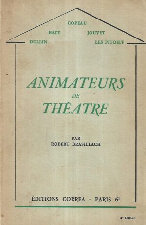 Robert Brasillach: Animateurs de Theatre