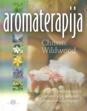 Chrissie Wildwood: Aromaterapija