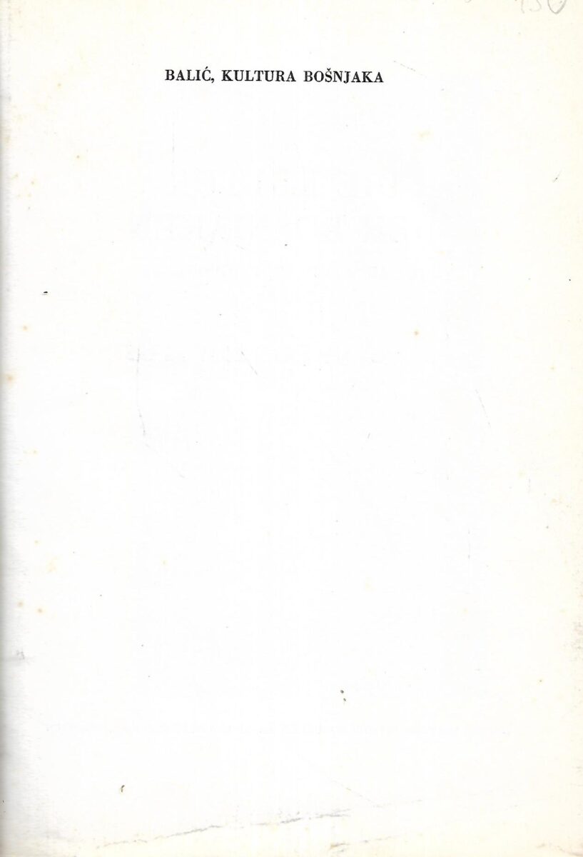 Smail Balić: Kultura Bošnjaka. Muslimanska komponenta