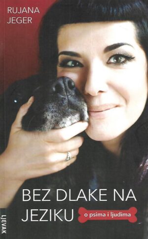 Rujana Jeger: Bez dlake na jeziku - s potpisom Rujane Jeger