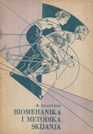 Milko Mejovšek: Biomehanika i metodika skijanja