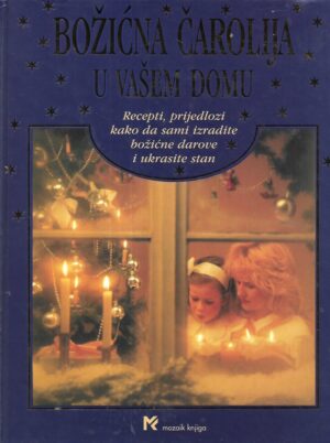 Nives Tomašević (ur.): Božićna čarolija u vašem domu