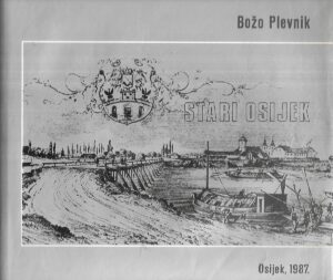 Božo Plevnik: Stari Osijek