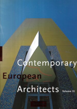 Philip Jodidio: Contemporary European Architects Vol.III