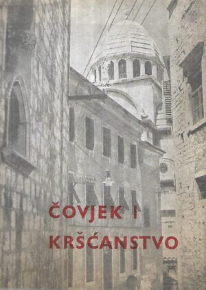 Miljenko Belić D.J.: Čovjek i kršćanstvo / Razmišljanja o smislu života