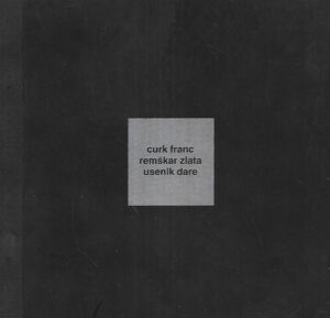 Curk Franc. Grafike, Remškar Zlata: Pesmi, Usenik Dare: Projekt - katalog