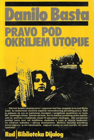 Danilo Basta: Pravo pod okriljem utopije