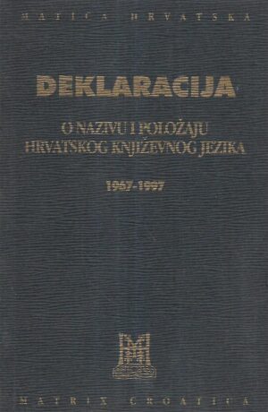 Deklaracija o nazivu i položaju hrvatskog književnog jezika 1967-1997