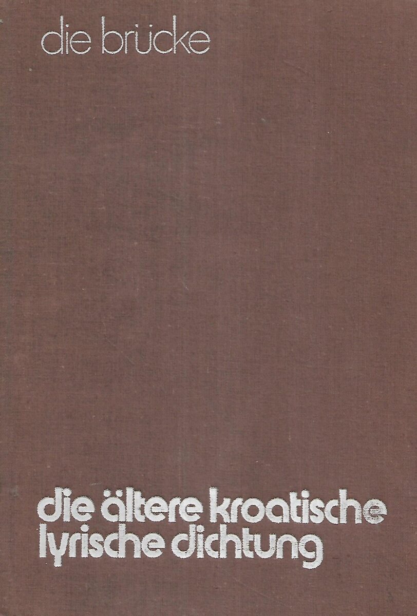 Ante Stamać (ur.): Die Ältere Kroatische Lyrische Dichtung