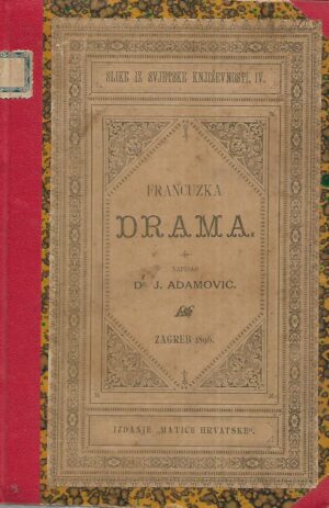 Dr. Julije Adamović: Francuzka drama - od njezina početka do najnovijega vremena