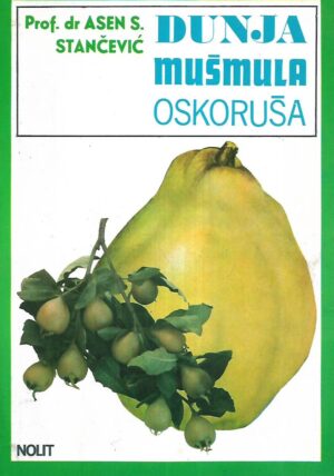 Asen S.Stančević: Dunja, mušmula, oskoruša