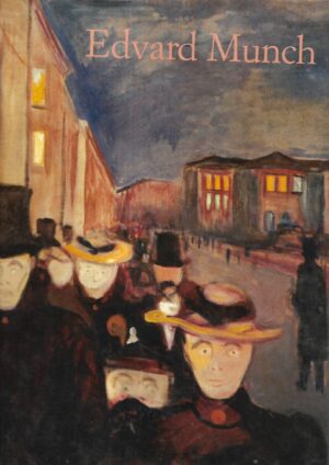 Ulrich Bischoff: Edvard Munch 1863-1944