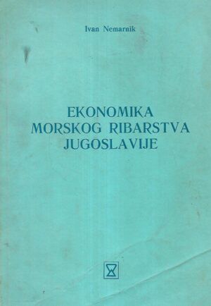 Ivan Nemarnik: Ekonomika morskog ribarstva Jugoslavije