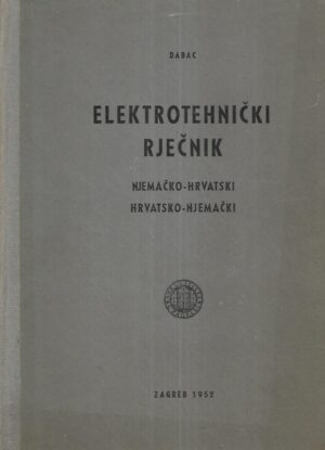 Vlatko Dabac: Njemačko - hrvatski i Hrvatsko - njemački elektrotehnički rječnik
