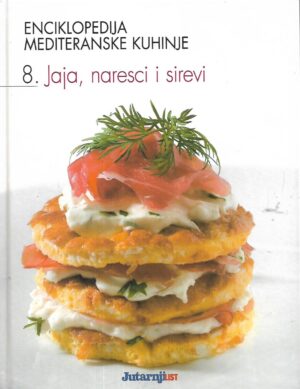 Enciklopedija mediteranske kuhinje - Jaja, naresci i sirevi