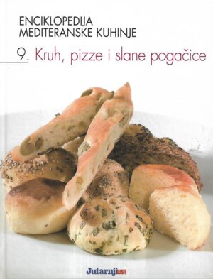 Enciklopedija mediteranske kuhinje - Kruh, pizze i pogačice