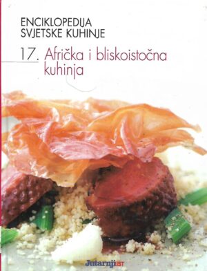 Enciklopedija svjetske kuhinje - Afrička i bliskoistočna kuhinja