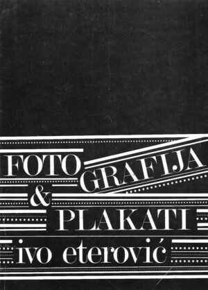 Ivo Eterović: Fotografija & plakati