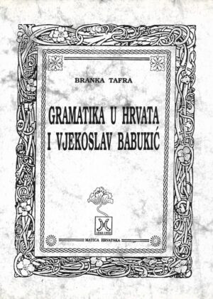 branka tafra: gramatika u hrvata i vjekoslav babukić