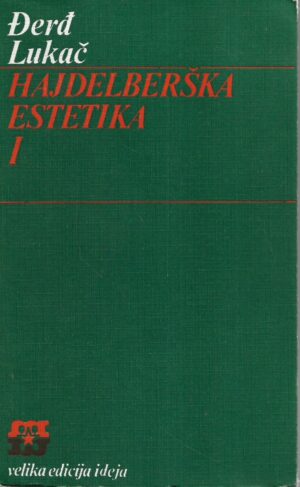 György Lukács: Hajdelberška estetika I