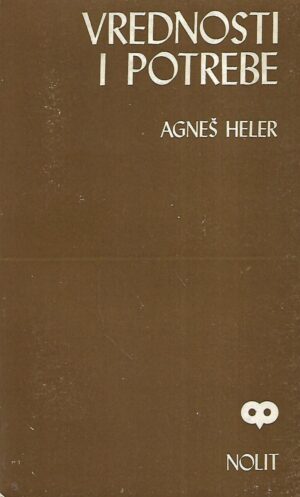 Agnes Heller: Vrednosti i potrebe