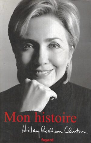 Hillary Rodham Clinton: Mon histoire
