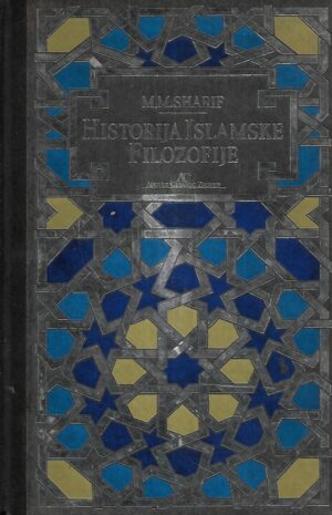 M. M. Sharif: Historija Islamske filozofije - knjiga 1