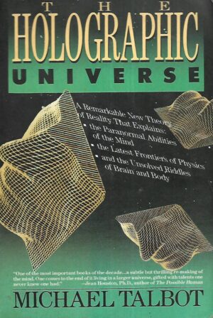 Michael Talbot: The Holographic Universe