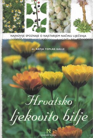 Katja Toplak Galle: Hrvatsko ljekovito bilje