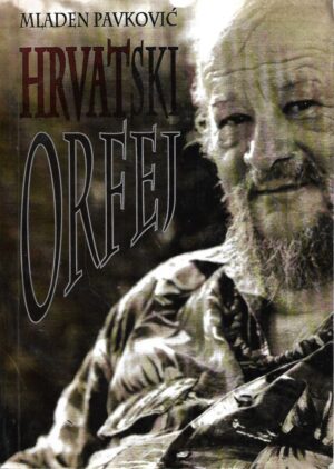 Mladen Pavković: Hrvatski Orfej